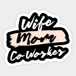 Cute Wife Mom Co-Worker Gift Idea Sticker